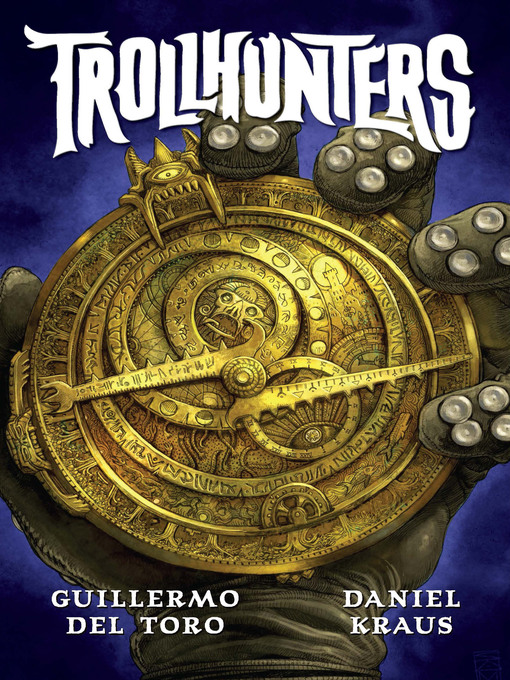 Title details for Trollhunters by Guillermo del Toro - Available